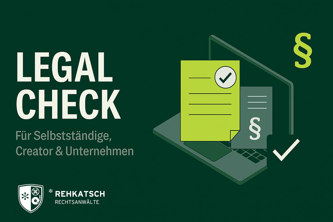 Rehkatsch Rechtsanwälte Legal Check für Unternehmen, Creators, Brands, Selbständige